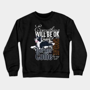 Everything will be ok - BC Black & Chocolate Crewneck Sweatshirt